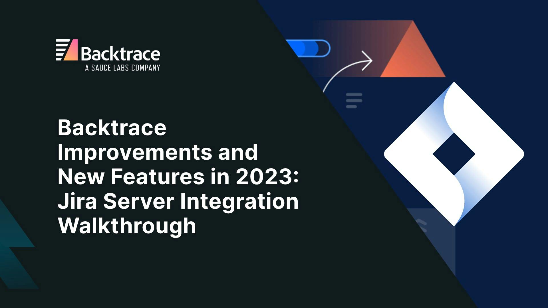 Thumbnail image for blog post: Backtrace Improvements and New Features in 2023: Jira Server Integration Walkthrough